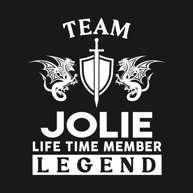 Jolie Name T Shirt - Jolie Life Time Member Legend Gift Item Tee by unendurableslemp118