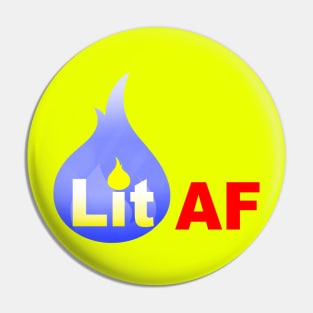 Lit AF Pin