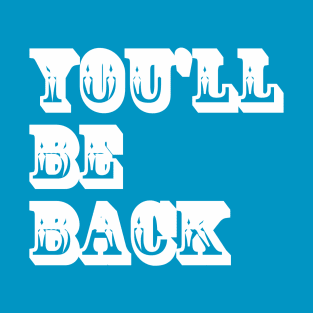 Hamilton "You'll Be Back" T-Shirt