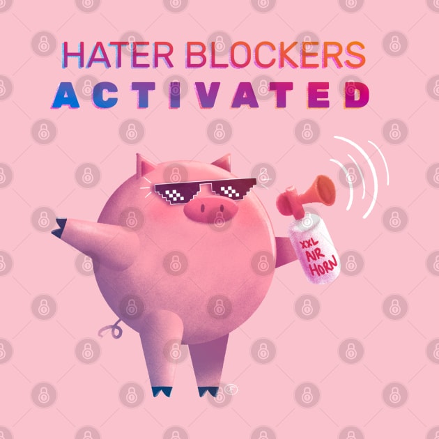 Hater Blockers Activated by Cfloresdesign