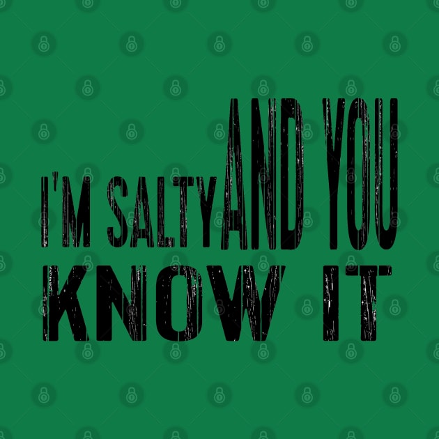 i'm salty and you know it by mohamed705