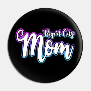 Rapid City Mom Pin