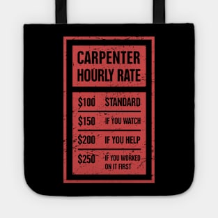 Funny Carpenter Hourly Rate Tote