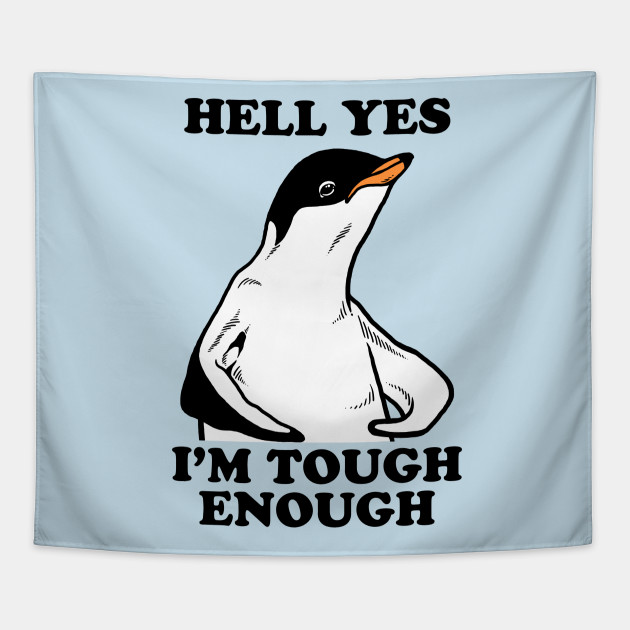 Hell Yes I'm Tough Enough