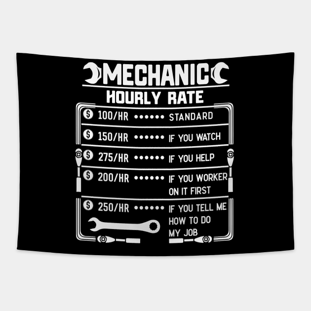 mechanic hourly rate - Mechanic Hourly Rate - Tapestry | TeePublic