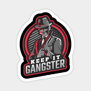 Mobster Keep It Gangster Magnet