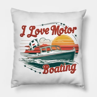 Sailing Love Affair: I Love Motor Boating Pillow