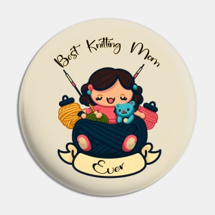 Best Knitting Mom Ever #1 Pin