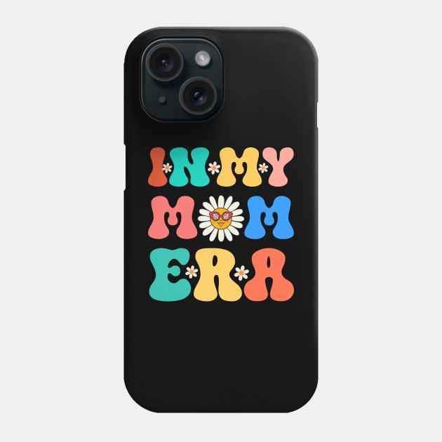 funny mom in my mom era Phone Case by Drawab Designs