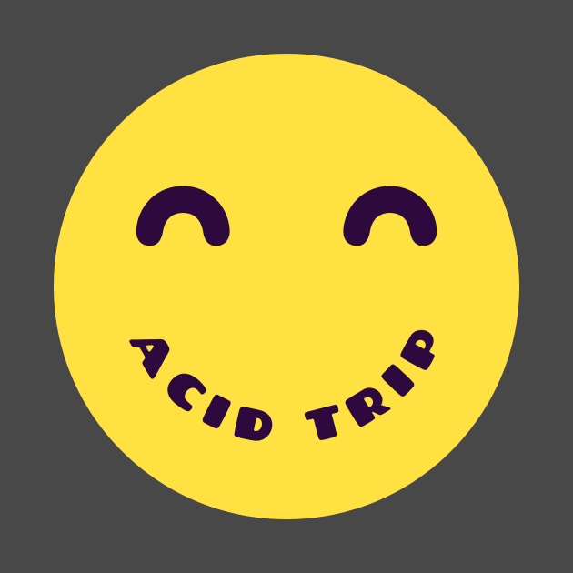 Acid Trip by Tip Top Tee's