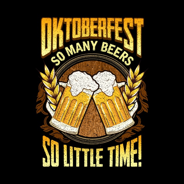 Oktoberfest: So Many Beers So Little Time Drinking by theperfectpresents