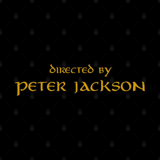 Directed By Peter Jackson by Triad Of The Force