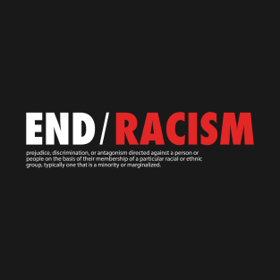 End racism T-Shirt