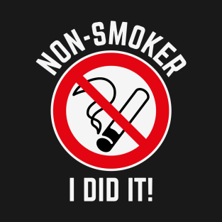 Non-Smoker – I Did It! (3C / White) T-Shirt