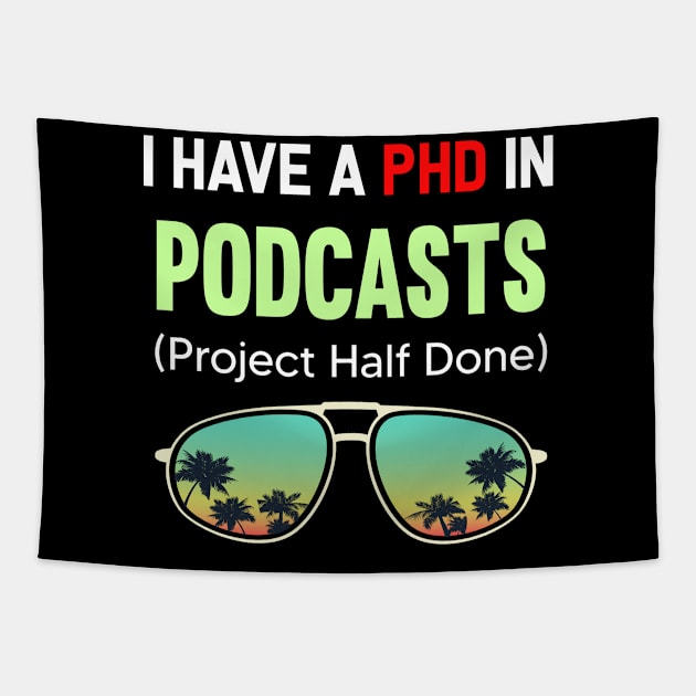 PHD Project Half Done Podcasts Podcast Tapestry by symptomovertake