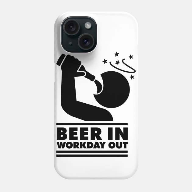 Beer in - Workday out (black) Phone Case by hardwear