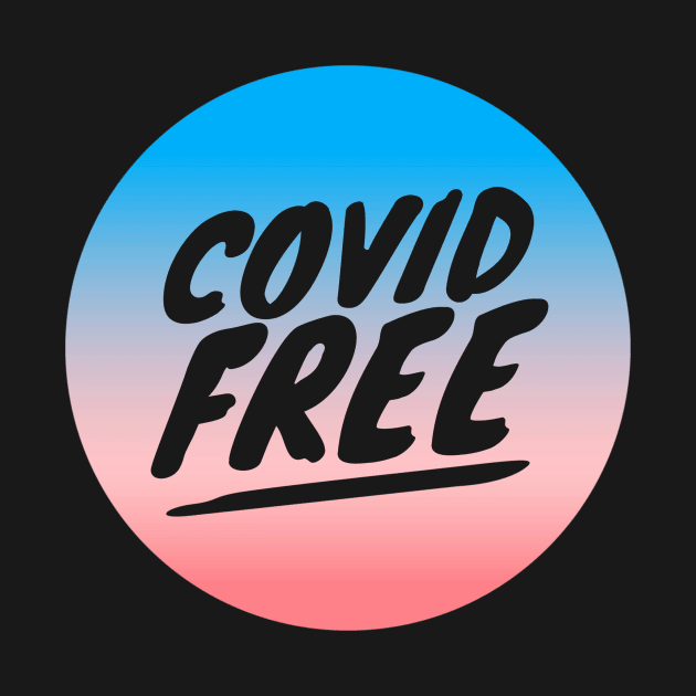 Colorful Covid Free -  I don't have Covid! by Just In Tee Shirts