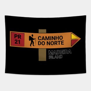 Madeira Island PR21 CAMINHO DO NORTE wooden sign Tapestry