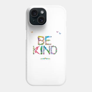 BE KIND - Tropical word art Phone Case