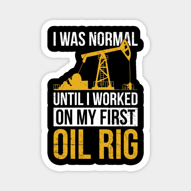 Oilfield & Oil Rig Quote for an Oil Rig Worker Funny Oilfield Drilling Oil Rig