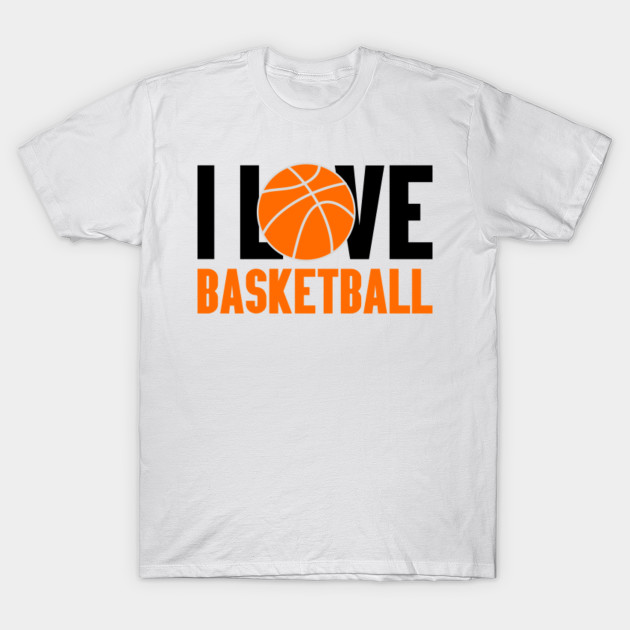 I Love Basketball Ball Game Slogan T Shirt Teepublic