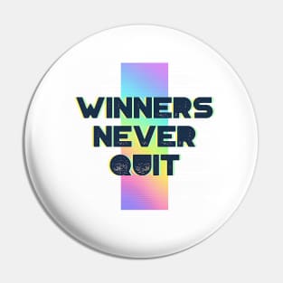 Winners Never Quit Motivation design for competitors Pin