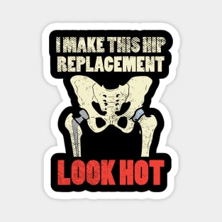 Hot Hip Replacement Magnet