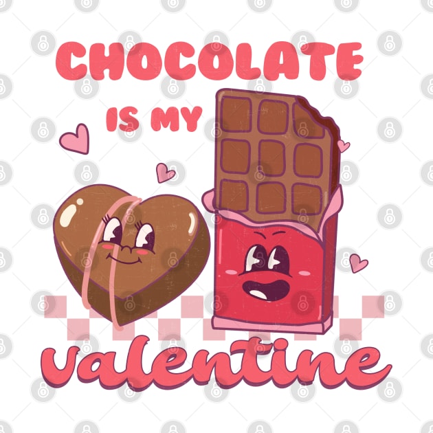 Chocolate Is My Valentine Couples Love Valentines Day by Pop Cult Store