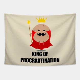 King of procrastination Tapestry