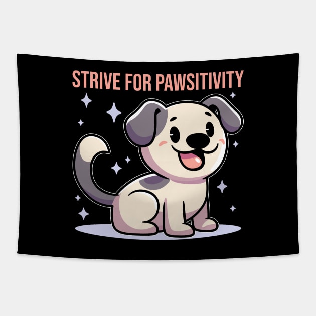 Strive for Pawsitivity Tapestry by JS Arts