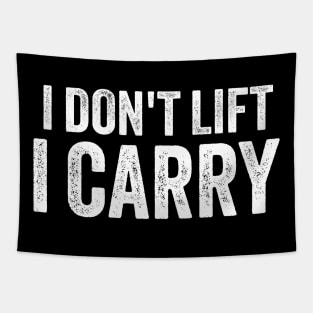 I Dont Lift, i Carry Tapestry