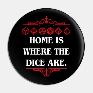 Dice Set Collector - Home is Where the Dice Are Pin