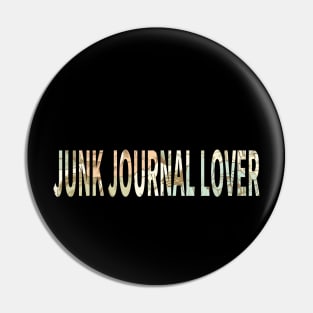 Junk Journal Lover Pin