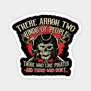 There Arrgh two kinds of People - Pirate Talk Magnet