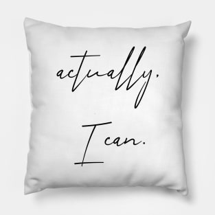 Actually, I can. Pillow