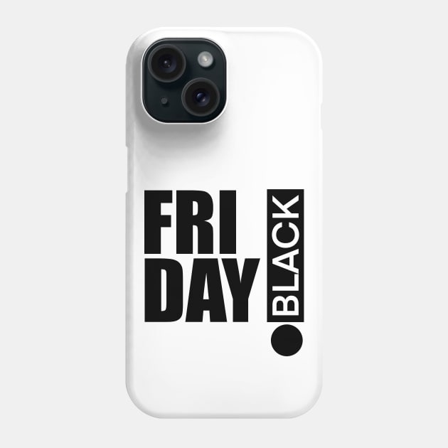 Black Friday Bold Font Phone Case by yogisnanda