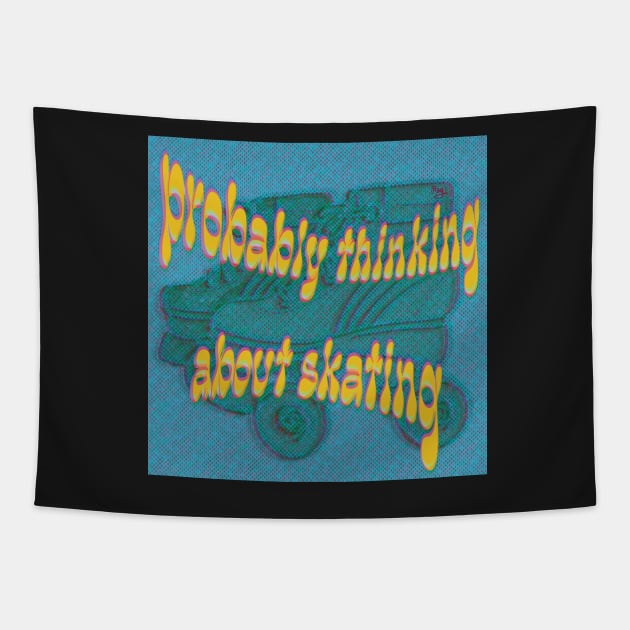 Probably Thinking About Skating Tapestry by Meg Schmeg Art