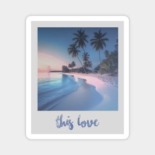 this love aesthetic Magnet