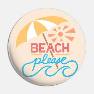 Beach Please Hand Lettering Pin