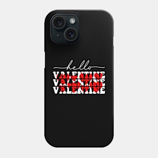 Hello Valentine | Happy Valentine Day 2024 Phone Case