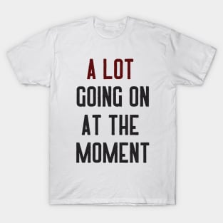 A Lot Going On at The Moment Shirt Women's Country Music T-Shirt