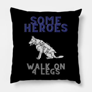 Dogs Are Real Heroes Pillow