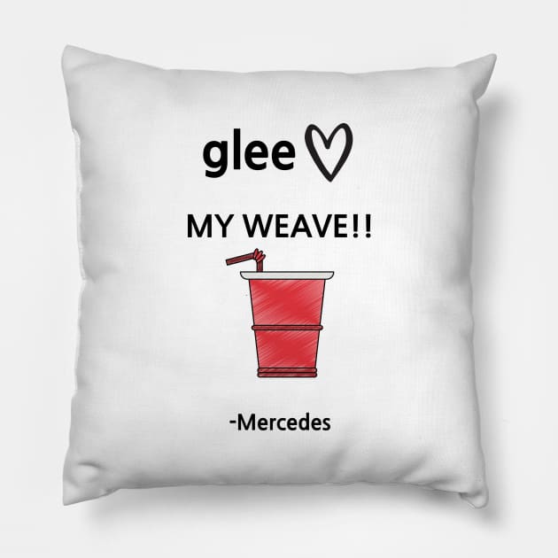 Glee/My weave! Pillow by Said with wit