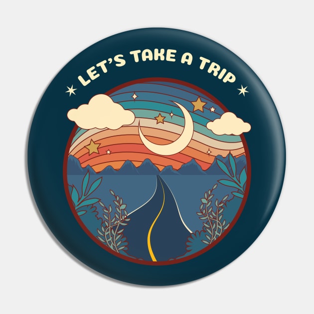 Retro LET'S TAKE A TRIP featuring an illustration of a nostalgic road trip with the moon, clouds and stars Pin by keeplooping