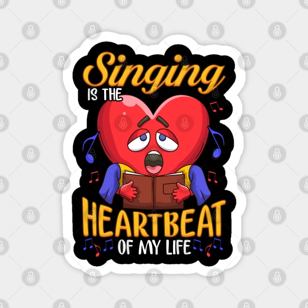 Singing The Heartbeat Of My Life| Chorus Teacher Gift Choir Magnet by Proficient Tees