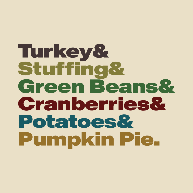 Thanksgiving food list- Turkey & Stuffing & Green Beans & Cranberry Sauce & Mashed Potatoes & Pumpkin Pie by tziggles