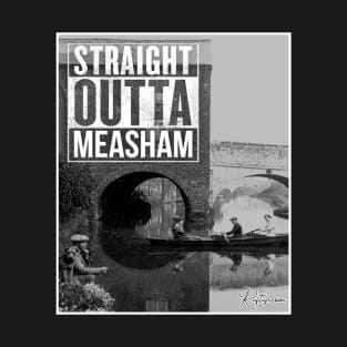 Straight Outta Measham T-Shirt