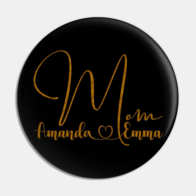 Amanda love Emma  Mother's girl Mom Mimi Gigi Aunt family Pin by click2print