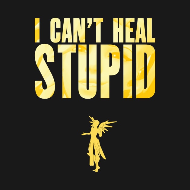 Mercy : I Can't Heal Stupid by horrucide@yahoo.com