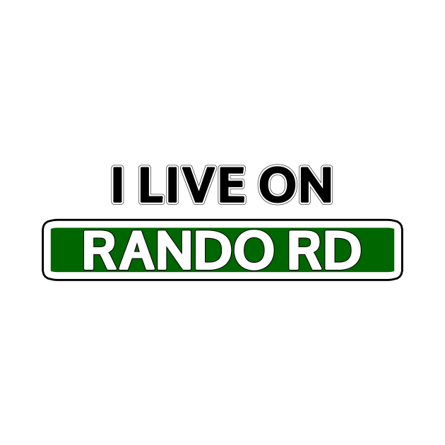 I live on Rando Rd by Mookle